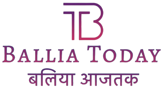 Ballia Today
